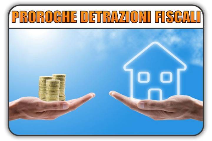 proroghe incentivi detrazioni fiscali
