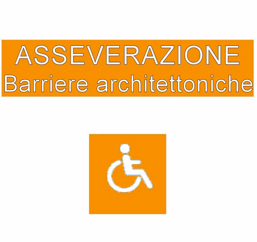Asseverazione per il superamento delle barriere architettoniche