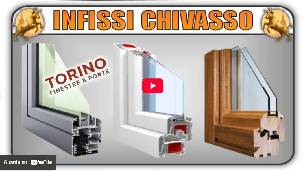 Video Torino Finestre: infissi serramenti finestre pvc legno alluminio Chivasso