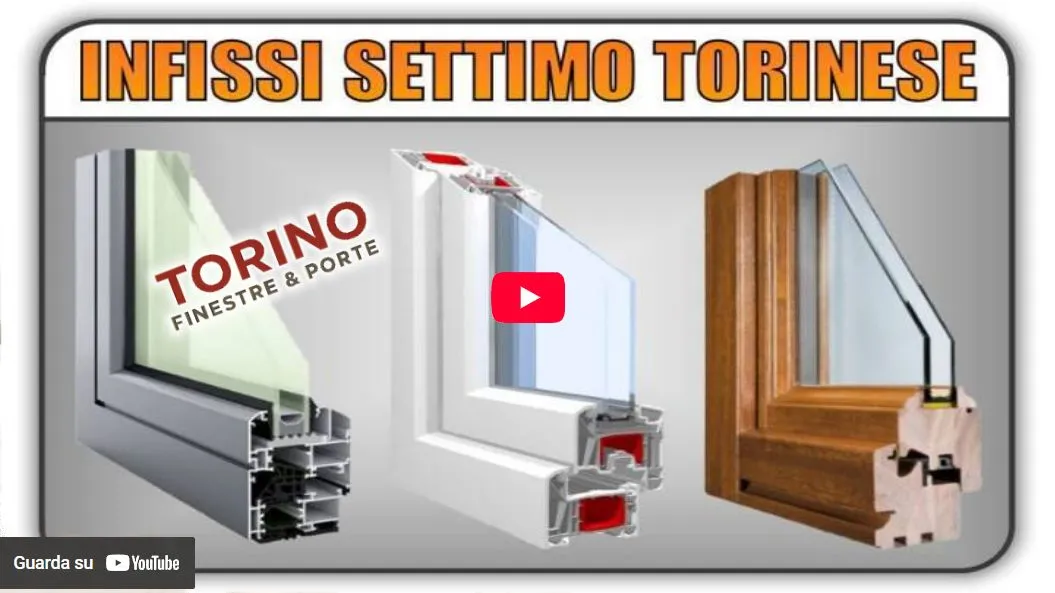 Video Torino Finestre: infissi serramenti finestre pvc legno alluminio Settimo Torinese