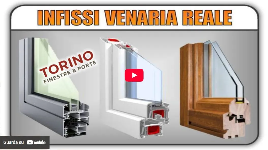 Video Torino Finestre: infissi serramenti finestre pvc legno alluminio Venaria Reale