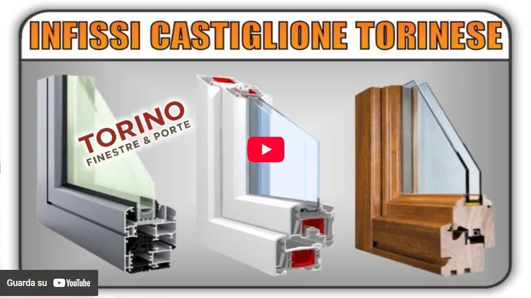 Video Torino Finestre: infissi serramenti finestre pvc legno alluminio Castiglione Torinese